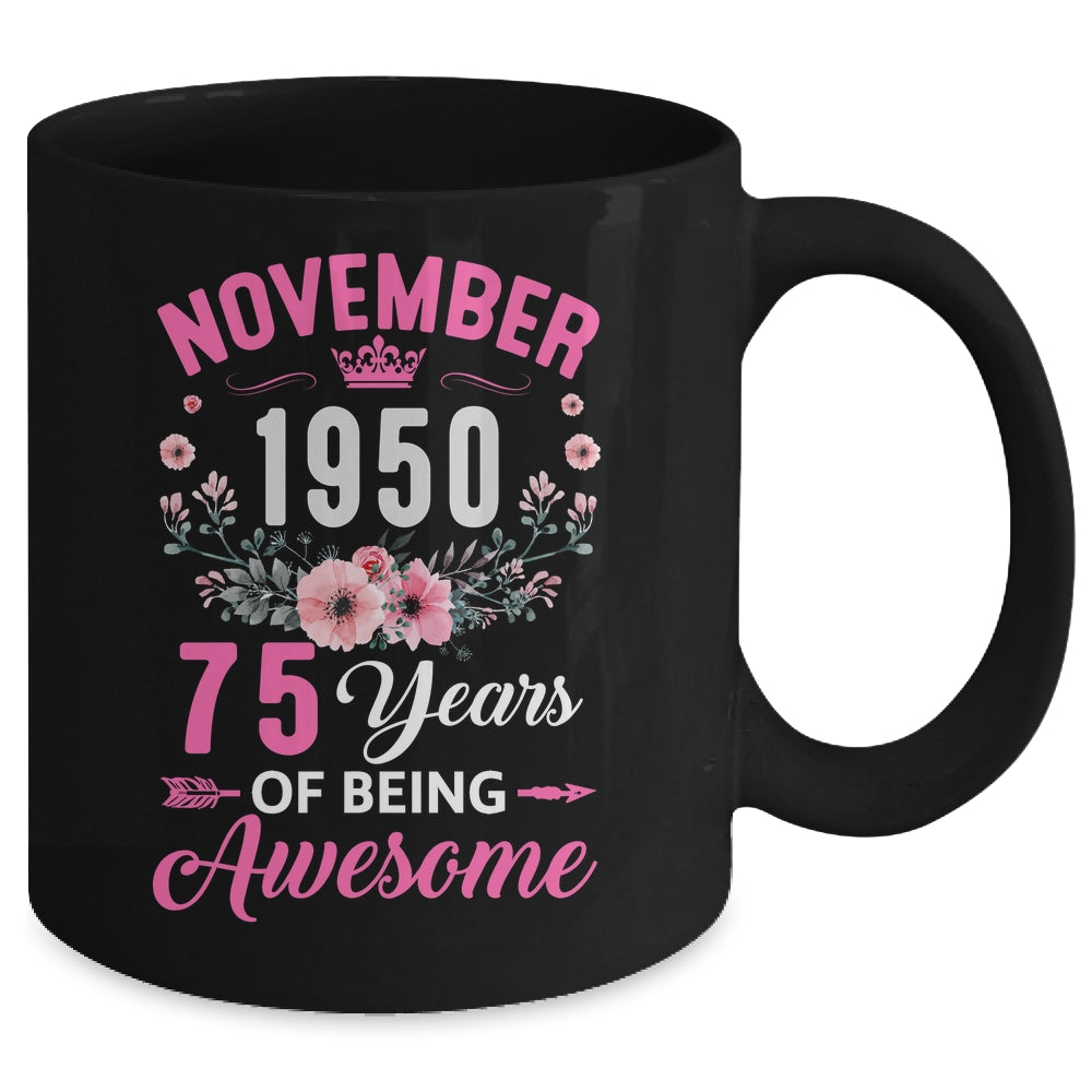 Made In 1950 75 Years Old November 75th Birthday Women Mug | siriusteestore