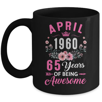 Made In 1960 65 Years Old April 65th Birthday Women Mug | siriusteestore