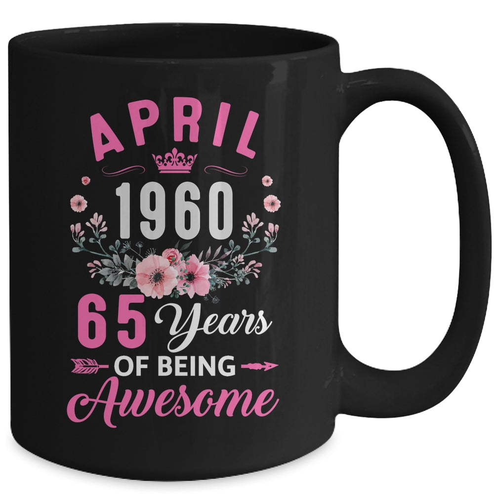 Made In 1960 65 Years Old April 65th Birthday Women Mug | siriusteestore