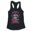 Made In 1975 50 Years Old April 50th Birthday Women Shirt & Tank Top | siriusteestore