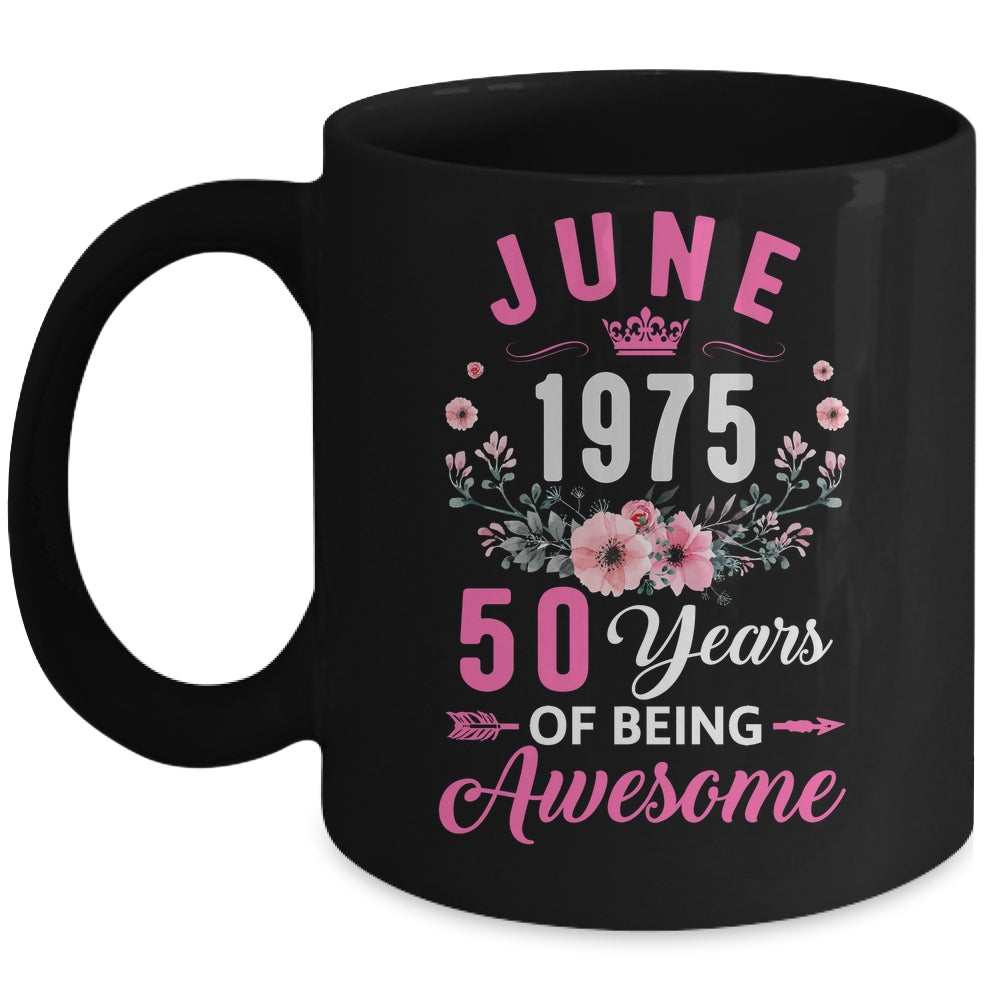 Made In 1975 50 Years Old June 50th Birthday Women Mug | siriusteestore