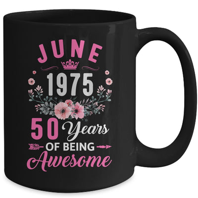 Made In 1975 50 Years Old June 50th Birthday Women Mug | siriusteestore