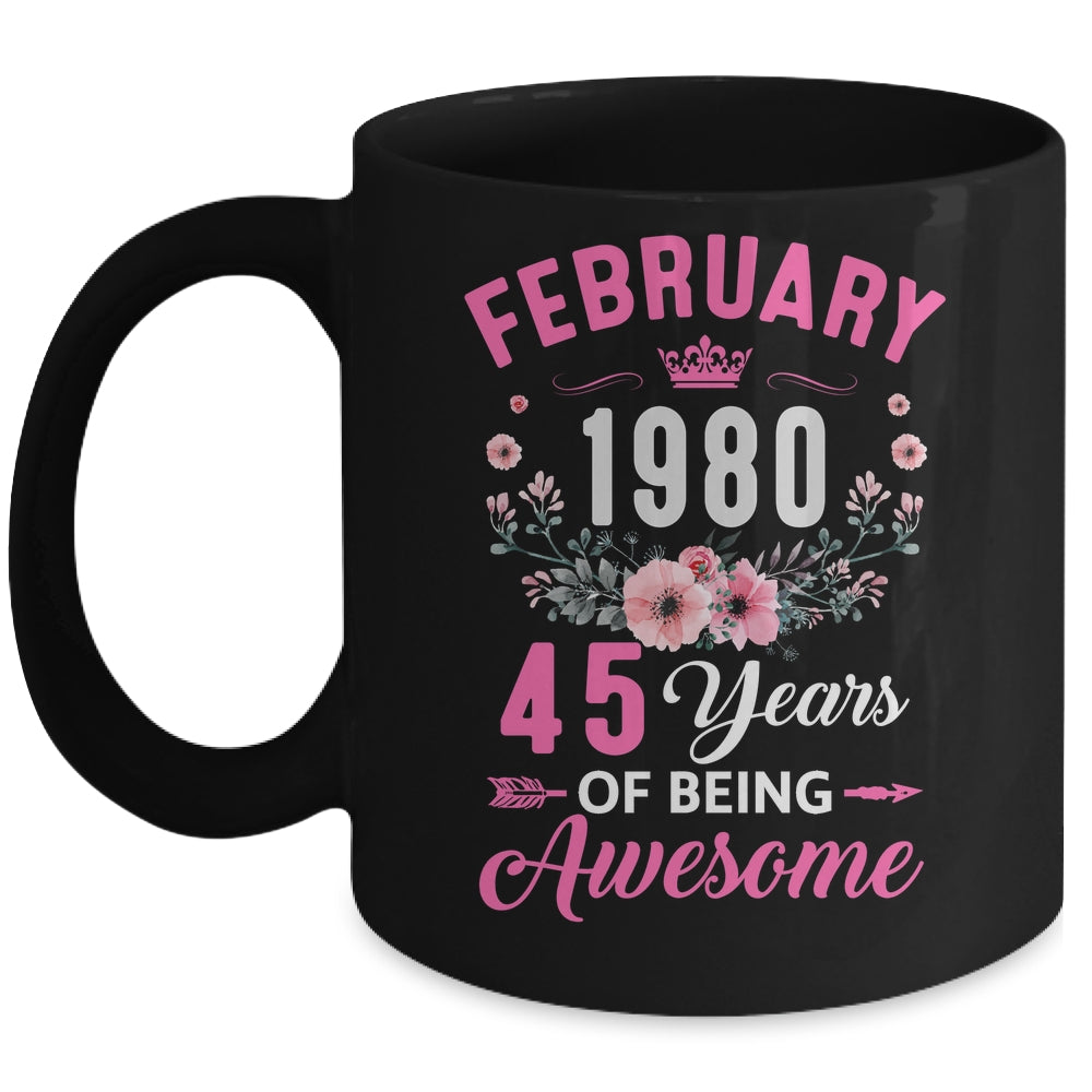 Made In 1980 45 Years Old February 45th Birthday Women Mug | siriusteestore