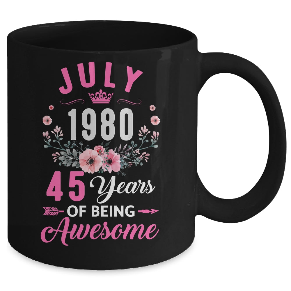 Made In 1980 45 Years Old July 45th Birthday Women Mug | siriusteestore