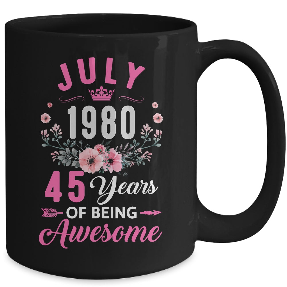 Made In 1980 45 Years Old July 45th Birthday Women Mug | siriusteestore