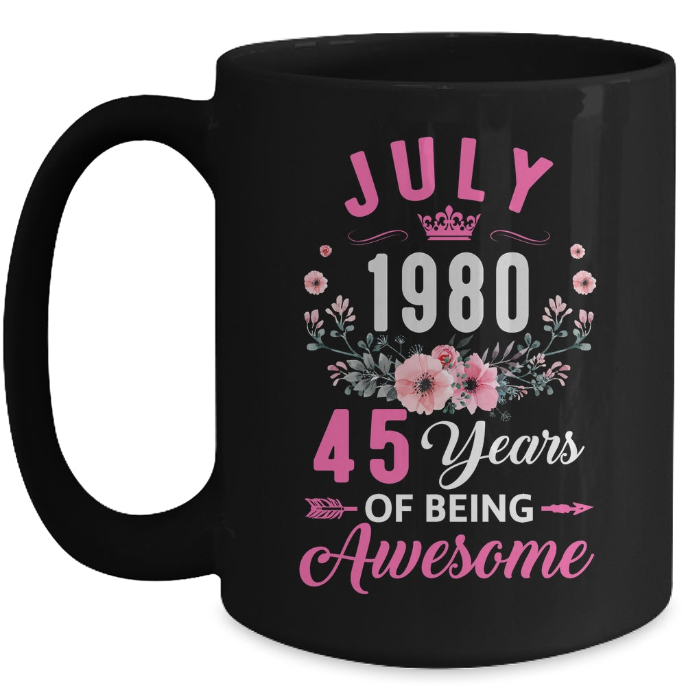 Made In 1980 45 Years Old July 45th Birthday Women Mug | siriusteestore