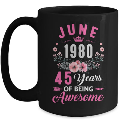 Made In 1980 45 Years Old June 45th Birthday Women Mug | siriusteestore