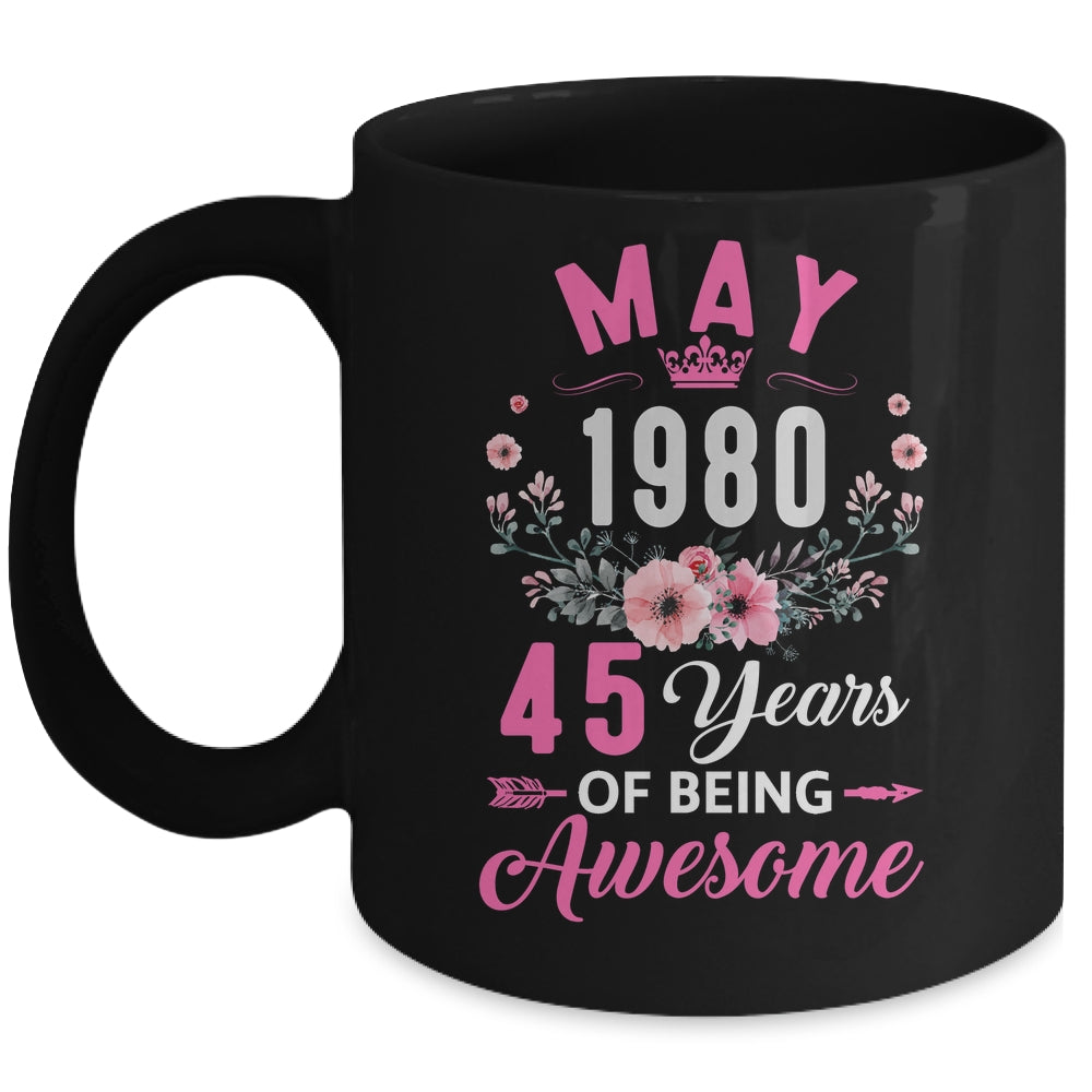 Made In 1980 45 Years Old May 45th Birthday Women Mug | siriusteestore