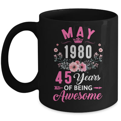 Made In 1980 45 Years Old May 45th Birthday Women Mug | siriusteestore