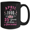 Made In 1990 35 Years Old April 35th Birthday Women Mug | siriusteestore