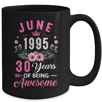 Made In 1995 30 Years Old June 30th Birthday Women Mug | siriusteestore