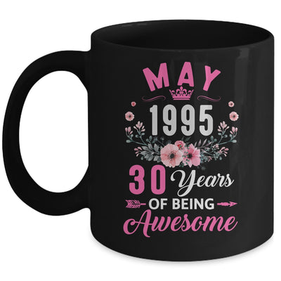 Made In 1995 30 Years Old May 30th Birthday Women Mug | siriusteestore
