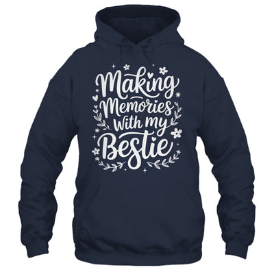 Making Memories With My Bestie Friendship Best Friend Team Shirt & Tank Top | siriusteestore