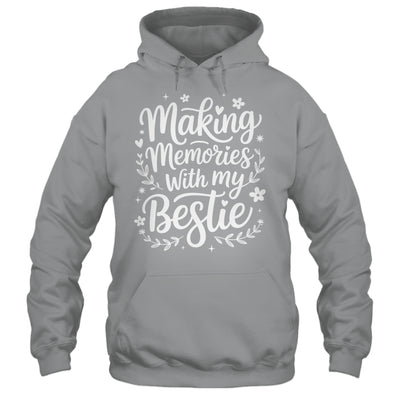 Making Memories With My Bestie Friendship Best Friend Team Shirt & Tank Top | siriusteestore