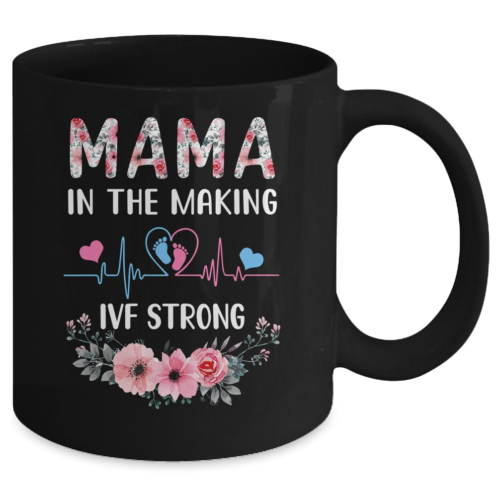 Mama In The Making IVF Strong Floral Transfer Day IVF Mom Mug | siriusteestore