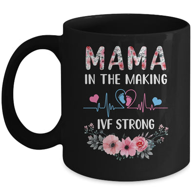 Mama In The Making IVF Strong Floral Transfer Day IVF Mom Mug | siriusteestore