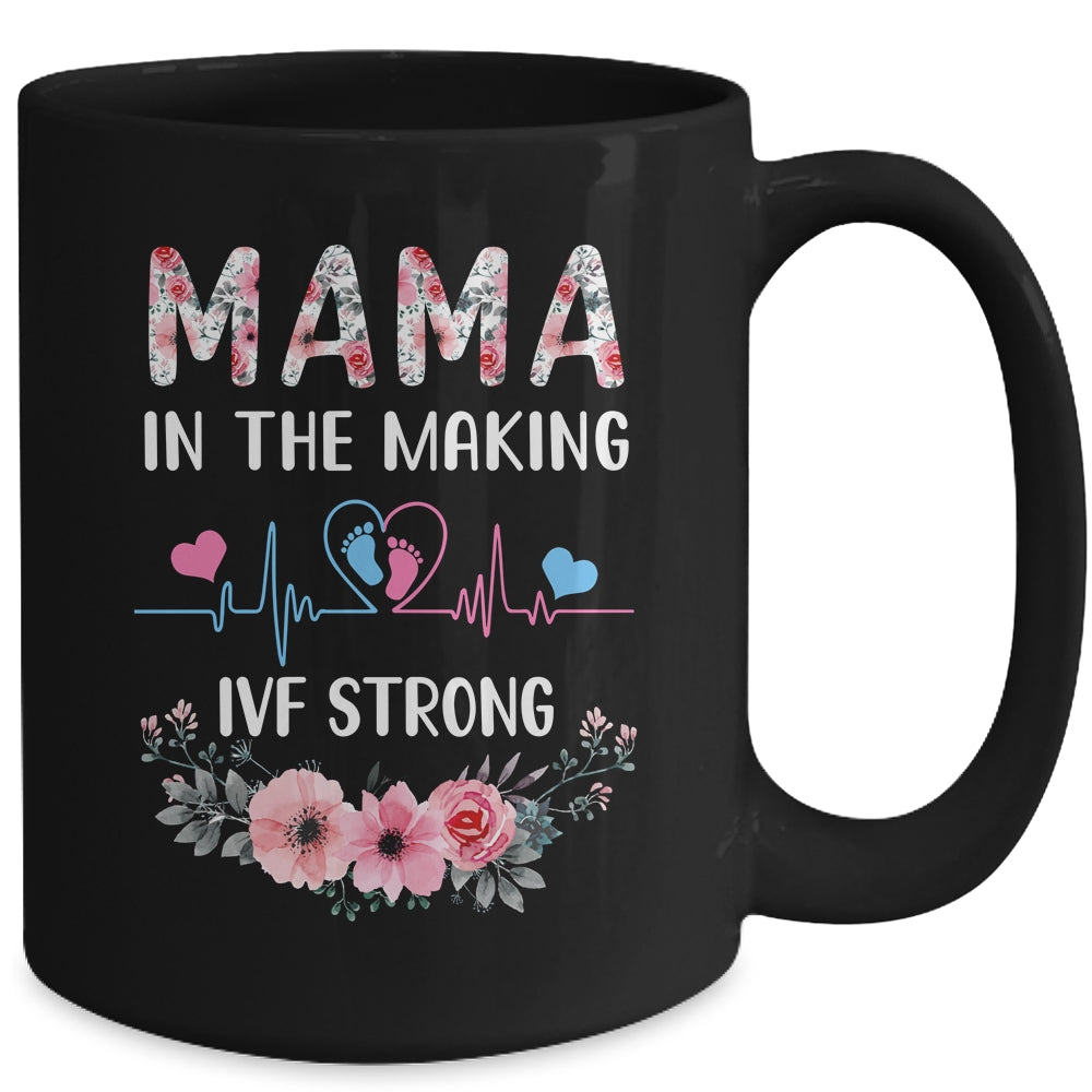Mama In The Making IVF Strong Floral Transfer Day IVF Mom Mug | siriusteestore