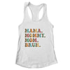 Mama Mommy Mom Bruh For Mom Life Retro Mother's Day Shirt & Tank Top | siriusteestore
