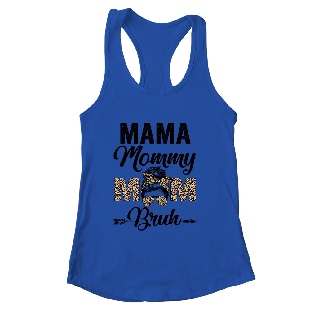 Mama Mommy Mom Bruh Leopard Messy Bun Mothers Day Shirt & Tank Top | siriusteestore