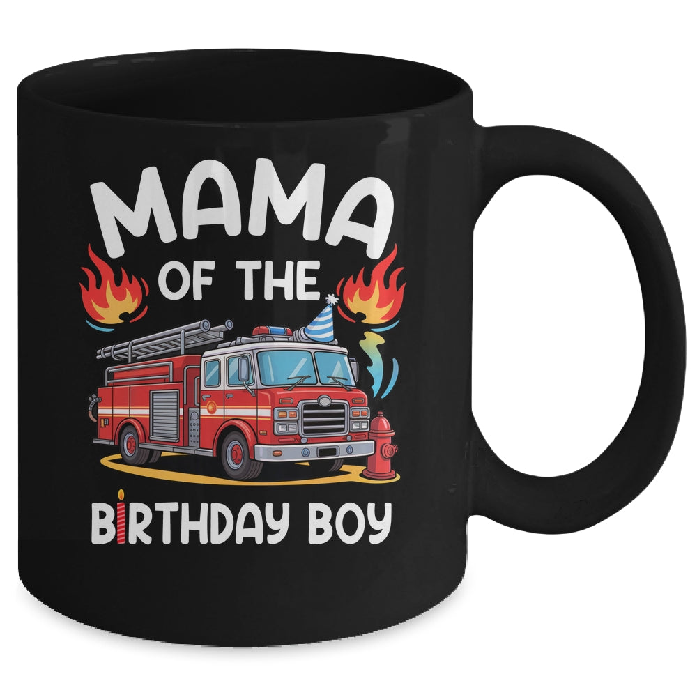 Mama Of The Birthday Boy Fire Truck Firefighter 1st Party Mug | siriusteestore