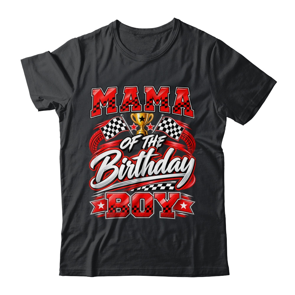 Mama Of The Birthday Boy Race Car Family Pit Crew Shirt & Hoodie | siriusteestore