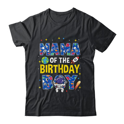 Mama Of The Birthday Boy Space Astronaut Family Birthday Shirt & Hoodie | siriusteestore