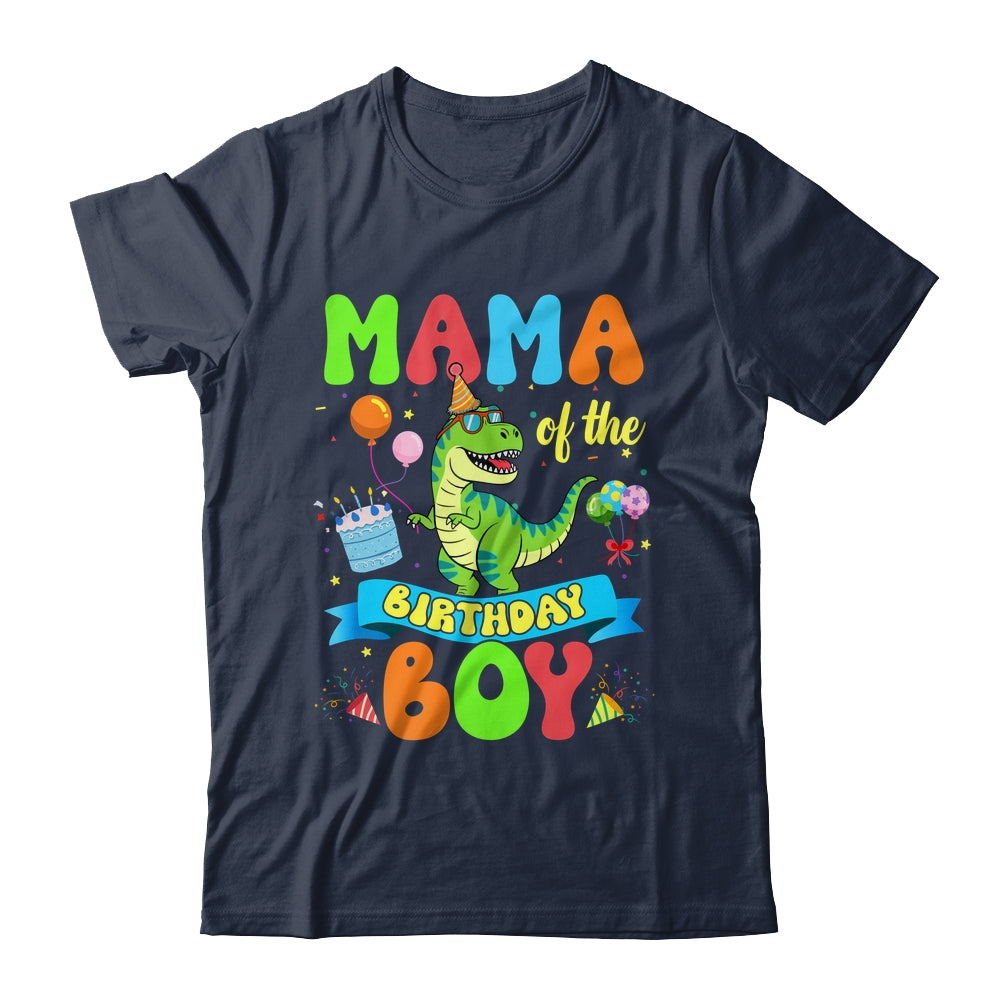 Mama Of The Birthday Boy TRex Dinosaur Birthday Family Shirt & Hoodie | siriusteestore