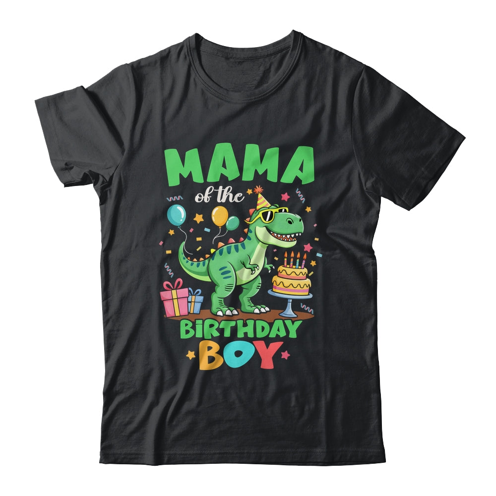 Mama Of The Birthday Boy T Rex Dinosaur Family Party Shirt & Hoodie | siriusteestore