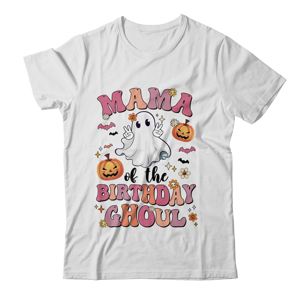 Mama Of The Birthday Ghoul Halloween Bday Boys Girls Ghost Shirt & Hoodie | siriusteestore