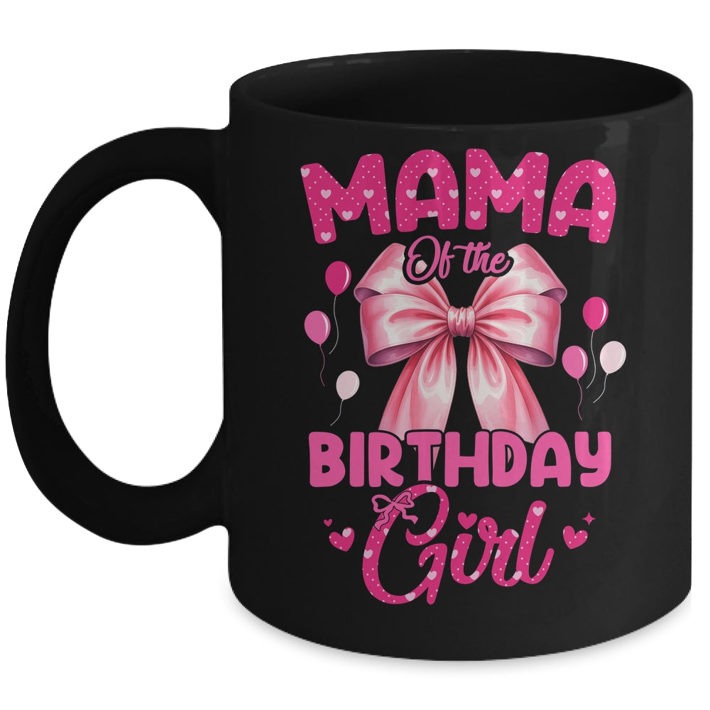 Mama Of The Birthday Girl Coquette Bow Matching Family Mug | siriusteestore