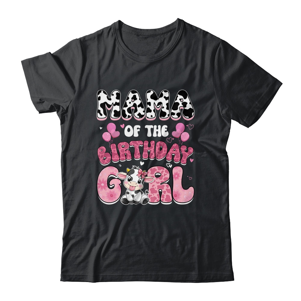 Mama Of The Birthday Girl Cow Farm Family 1st Birthday Shirt & Hoodie | siriusteestore