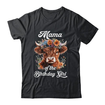 Mama Of The Birthday Girl Highland Cow Farm Family Shirt & Hoodie | siriusteestore