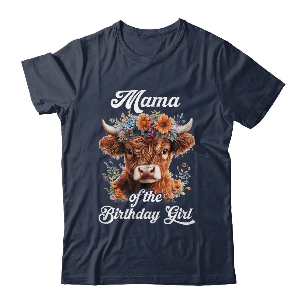 Mama Of The Birthday Girl Highland Cow Farm Family Shirt & Hoodie | siriusteestore