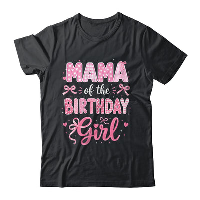 Mama Of The Birthday Girl Matching Pink Coquette Bow Shirt & Hoodie | siriusteestore