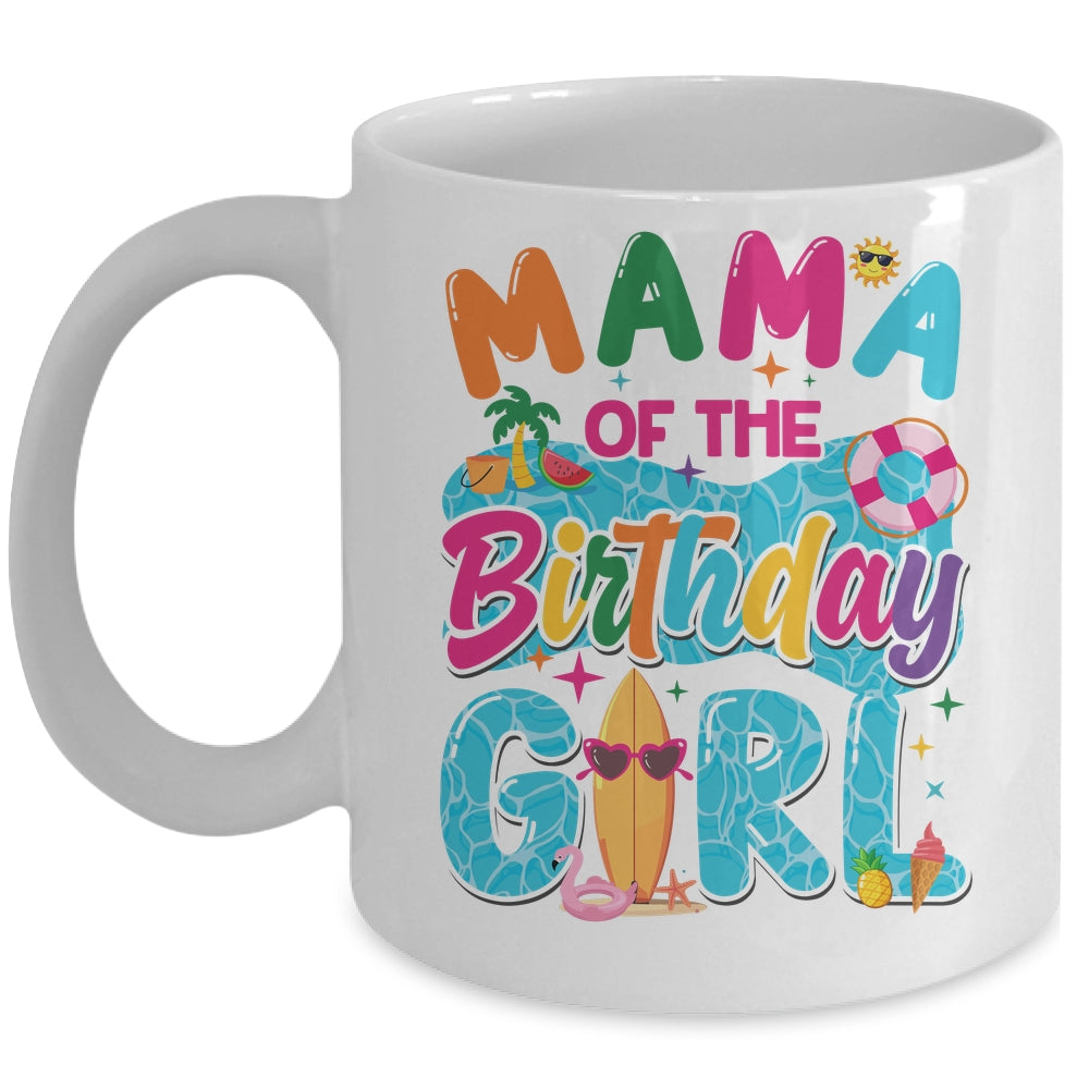 Mama Of The Birthday Girl Pool Party Beach Family Matching Mug | siriusteestore