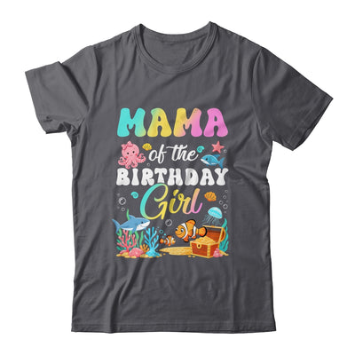 Mama Of The Birthday Girl Sea Fish Ocean Aquarium Shirt & Hoodie | siriusteestore