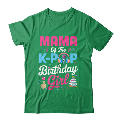 Mama Of The K-Pop Birthday Girl Korean Music Family Shirt & Hoodie | siriusteestore