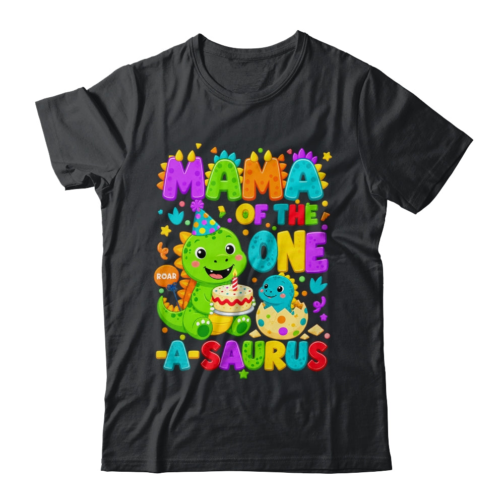 Mama Of The One-A-Saurus 1St Birthday Boy T-Rex Dinosaur Shirt & Hoodie | siriusteestore