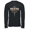 Man Of God Husband Dad Papa Cross Christian Fathers Day Shirt & Hoodie | siriusteestore