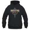 Man Of God Husband Dad Papa Cross Christian Fathers Day Shirt & Hoodie | siriusteestore