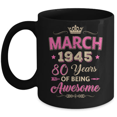 March 1945 80 Years Of Being Awesome Retro 80th Birthday Mug | siriusteestore