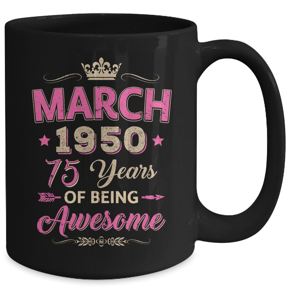 March 1950 75 Years Of Being Awesome Retro 75th Birthday Mug | siriusteestore