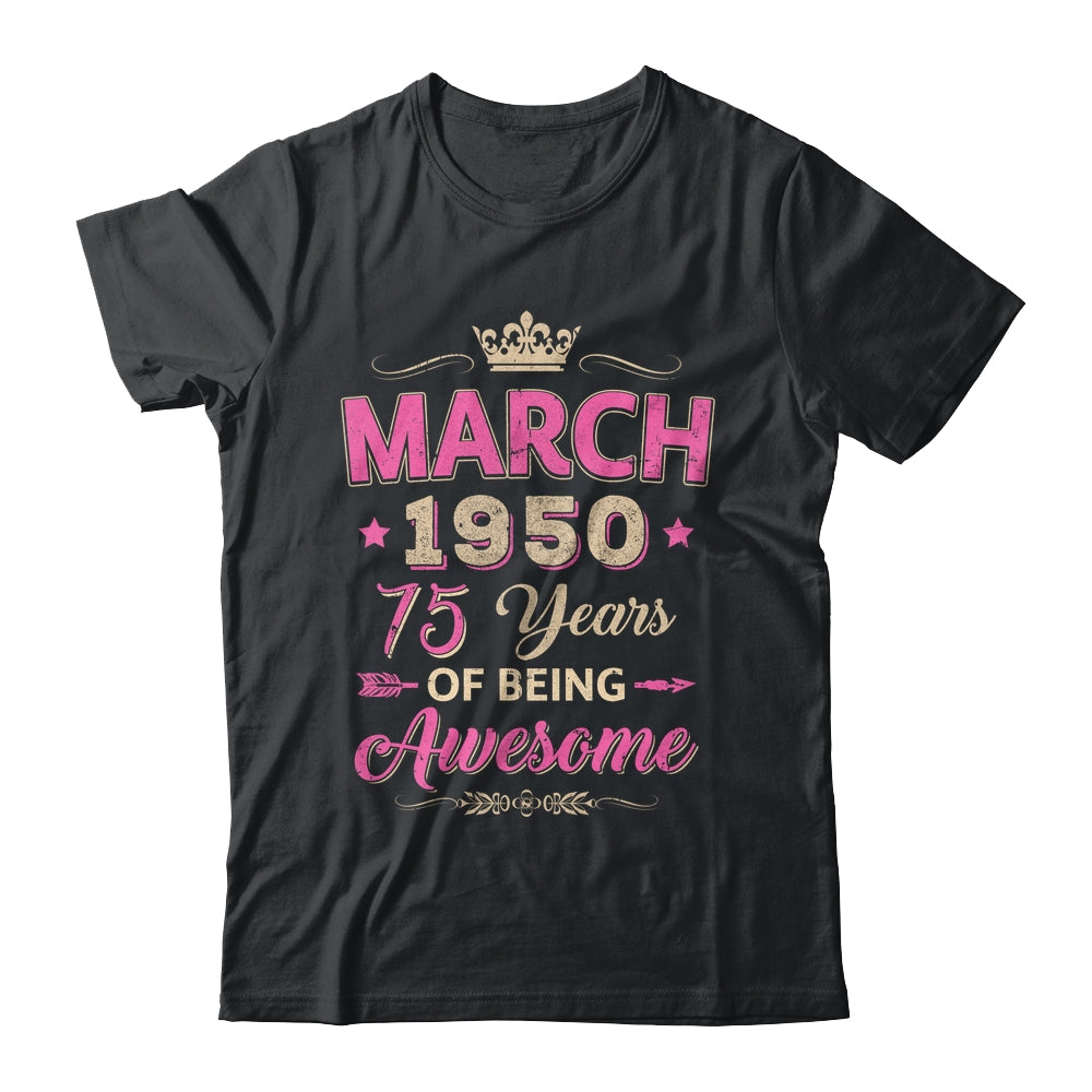 March 1950 75 Years Of Being Awesome Retro 75th Birthday Shirt & Tank Top | siriusteestore