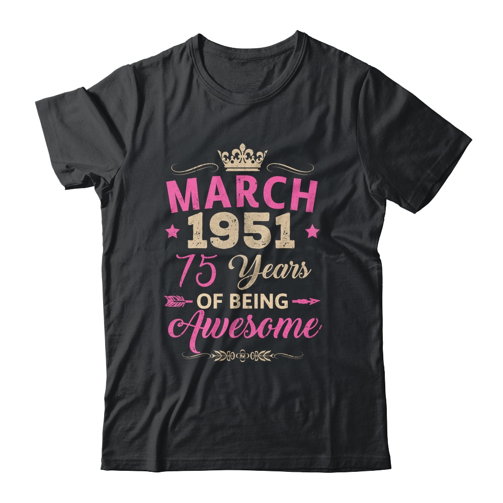 March 1951 75 Years Of Being Awesome Retro 75th Birthday Shirt & Tank Top | siriusteestore