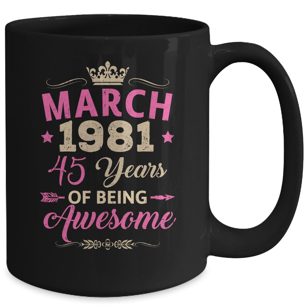 March 1981 45 Years Of Being Awesome Retro 45th Birthday Mug | siriusteestore
