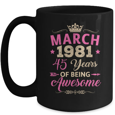 March 1981 45 Years Of Being Awesome Retro 45th Birthday Mug | siriusteestore