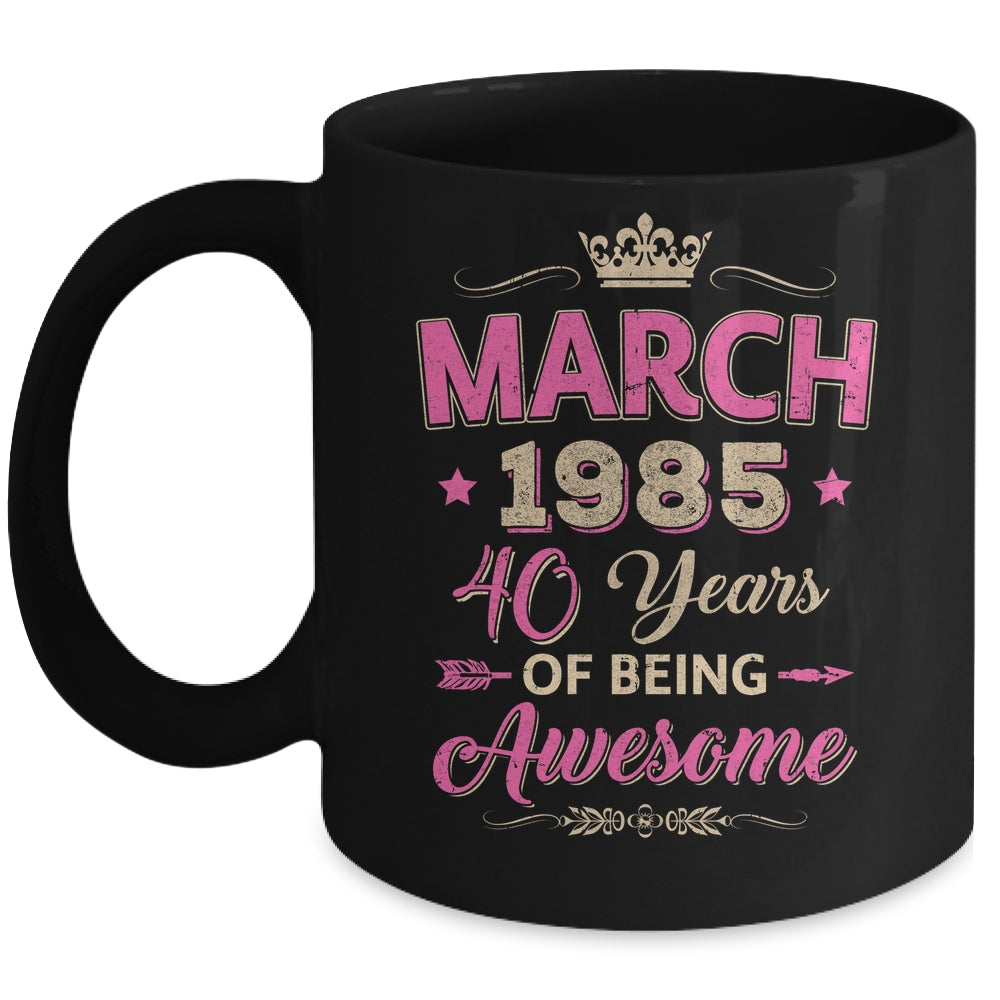 March 1985 40 Years Of Being Awesome Retro 40th Birthday Mug | siriusteestore