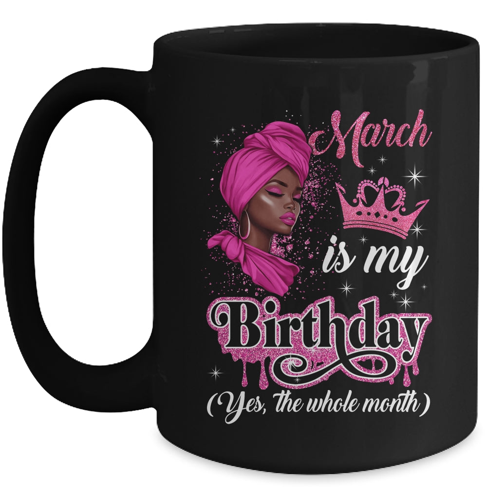 March Is My Birthday African Black Women Birthday Queen Mug | siriusteestore