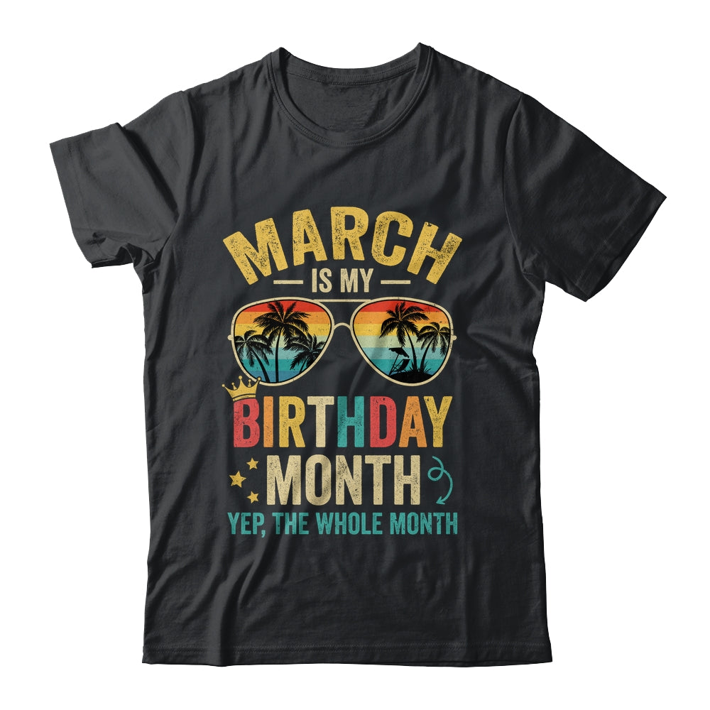 March Is My Birthday Retro Sunglasses Funny Birthday Shirt & Hoodie | siriusteestore