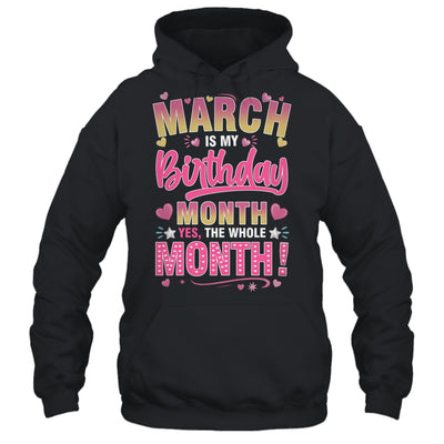 March Is My Birthday Yes The Whole Month For Women Girls Shirt & Tank Top | siriusteestore